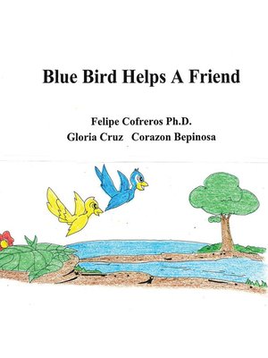 cover image of Blue Bird Helps a Friend